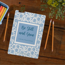 Load image into Gallery viewer, Be Still and Grow Journal - Blessed Be Boutique